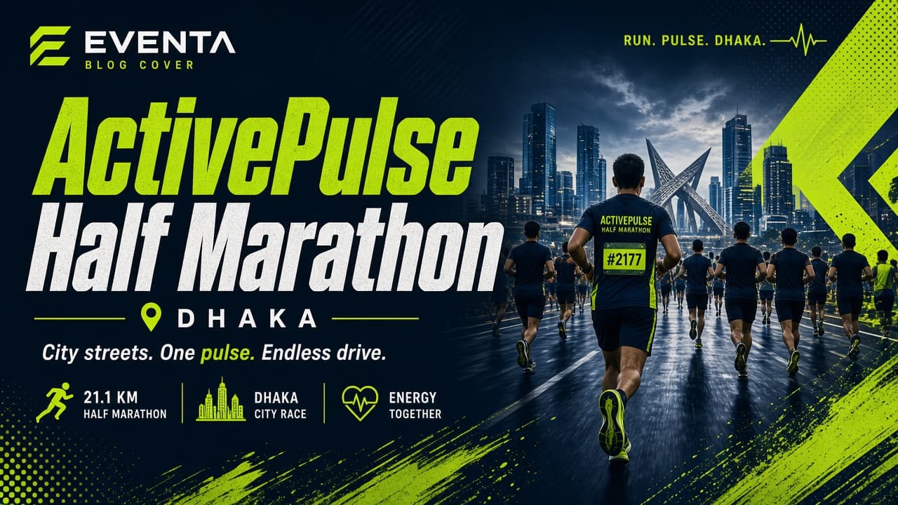 ActivePulse Half Marathon 2026 at Hatirjheel: Ticketing Lessons from a Dhaka Race Week